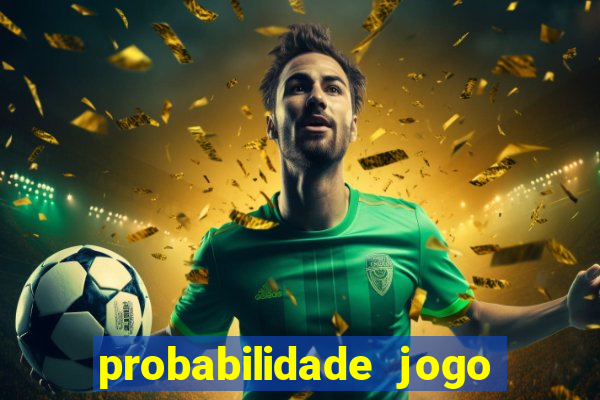 probabilidade jogo de futebol